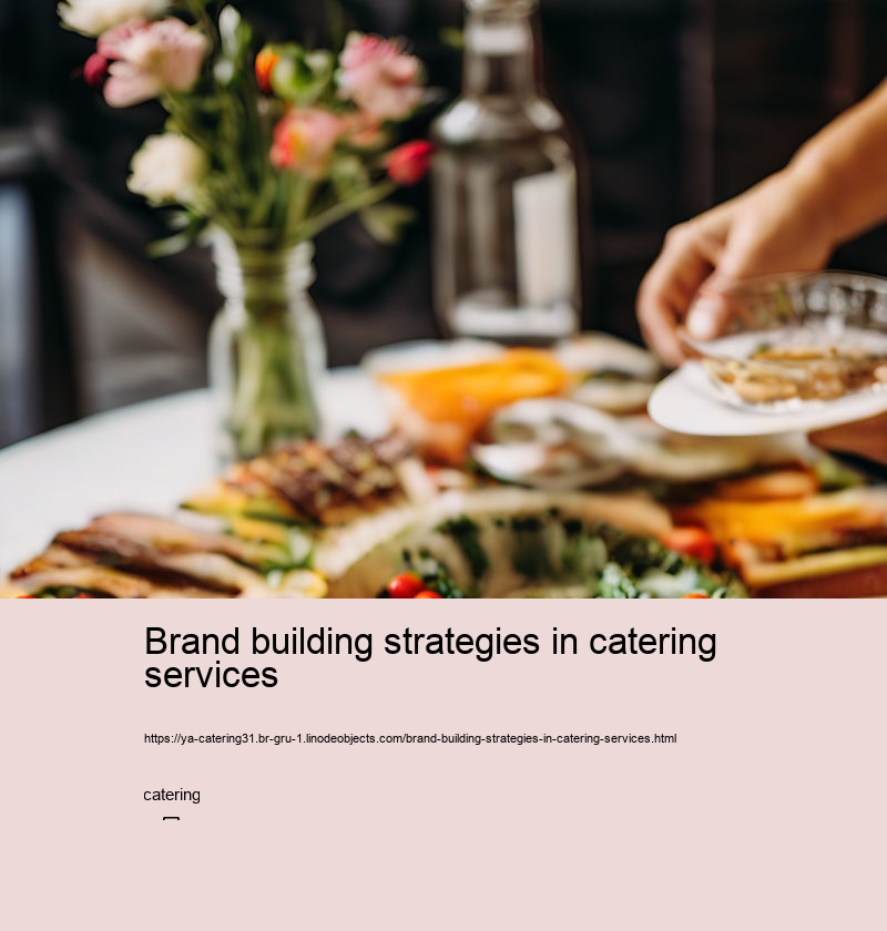 Brand building strategies in catering services