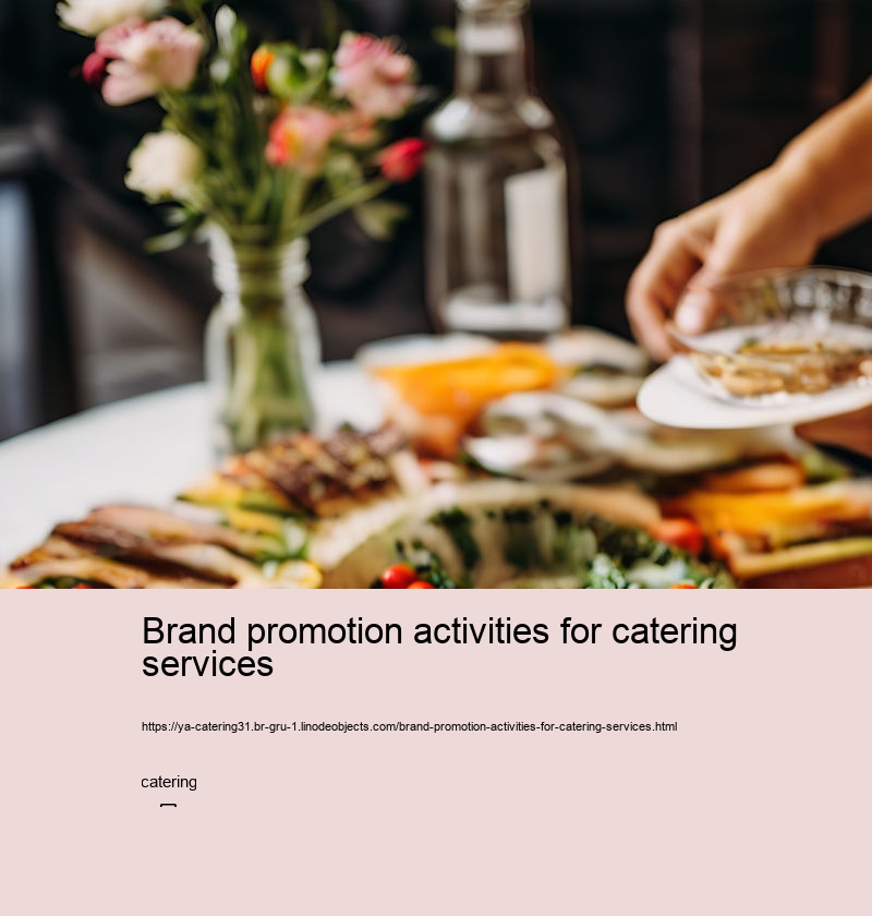 Brand promotion activities for catering services