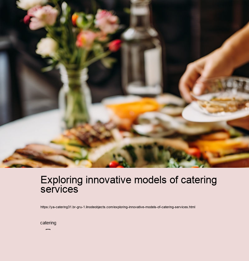 Exploring innovative models of catering services