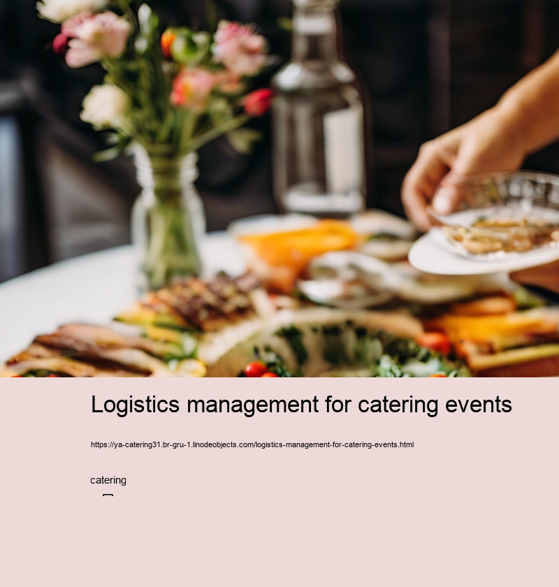 Logistics management for catering events